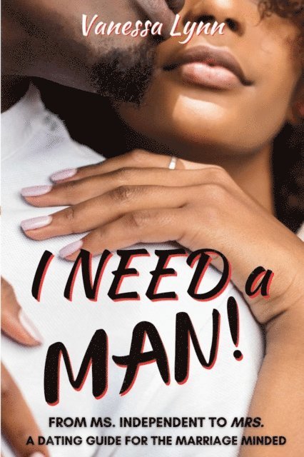 Vanessa Lynn - I Need a MAN!, E-bok