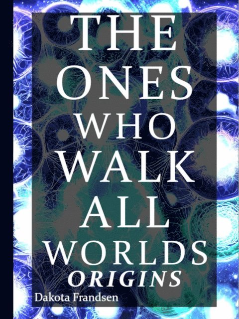 Dakota Frandsen - Ones Who Walk All Worlds, E-bok