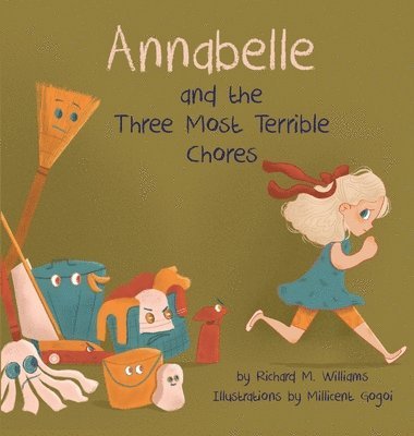 Richard M Williams - Annabelle and the Three Most Terrible Chores, Inbunden. Tillgänglighet: Lägg i varukorg