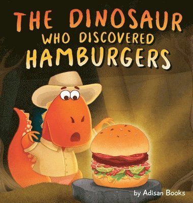Adisan Books - Dinosaur Who Discovered Hamburgers, Inbunden. Tillgänglighet: Lägg i varukorg