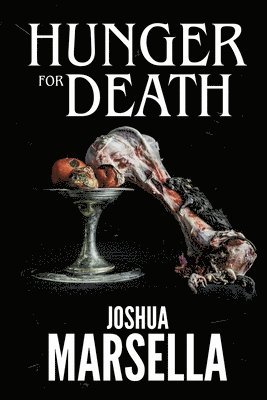 Joshua Marsella - Hunger For Death, Häftad. Tillgänglighet: Lägg i varukorg