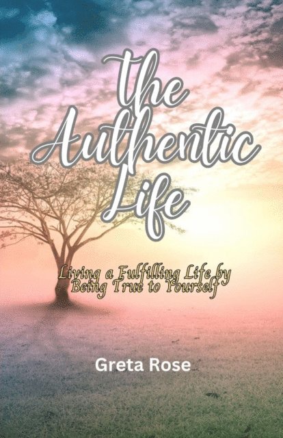 Greta Rose - Authentic Life, E-bok. Tillgänglighet: Lägg i varukorg