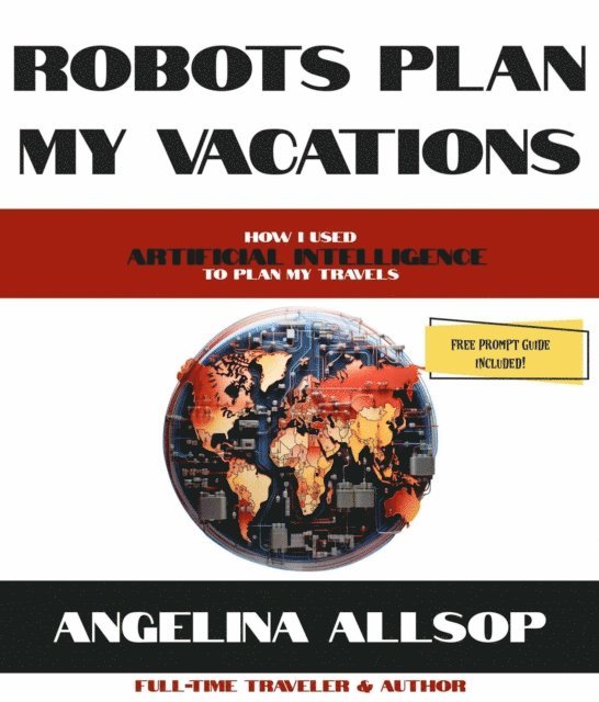 Angelina Allsop - Robots Plan My Vacations, E-bok. Tillgänglighet: Lägg i varukorg