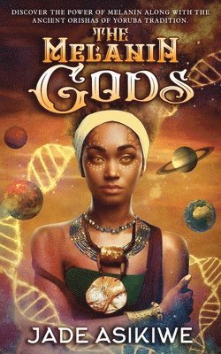 Jade Asikiwe - Melanin Gods, Häftad. Tillgänglighet: Lägg i varukorg