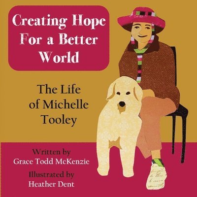Grace Todd McKenzie - Creating Hope for a Better World, Häftad