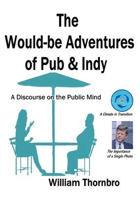 William Thornbro - Would-be Adventures of Pub & Indy, Häftad. Tillgänglighet: Lägg i varukorg