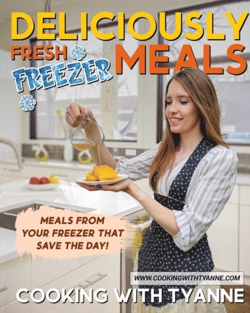 Tyanne Johnson - Deliciously Fresh Freezer Meals, E-bok. Tillgänglighet: Lägg i varukorg