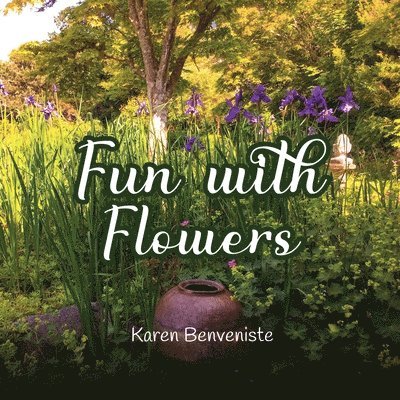 Fun with Flowers