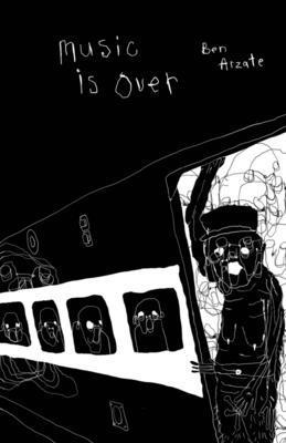 Ben Arzate - Music Is Over!, Häftad