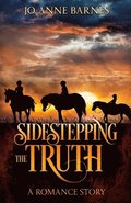 Sidestepping the Truth: A Romance Story