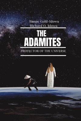 Bimpe Gold-Idowu, Richard O Idowu - Adamites, Häftad