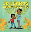 Jb Learns about Investing