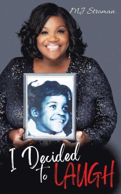 MJ Stroman - I Decided to Laugh, E-bok
