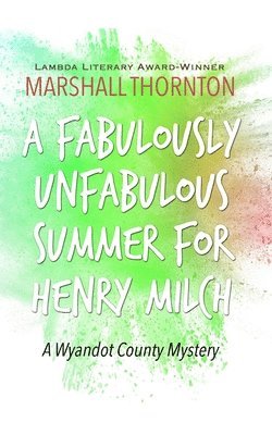 Marshall Thornton - Fabulously Unfabulous Summer for Henry Milch, Häftad