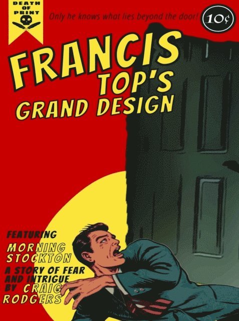 Craig Rodgers - Francis Top's Grand Design, E-bok