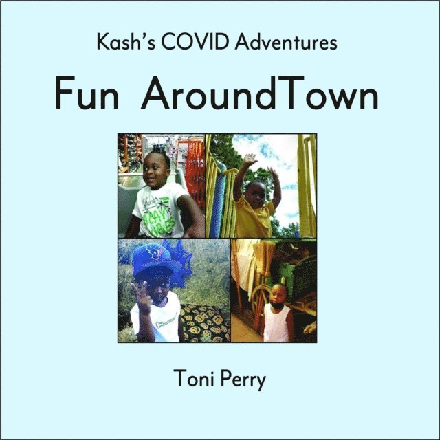 Toni Perry - Kash's COVID Adventures Fun Around Town, E-bok