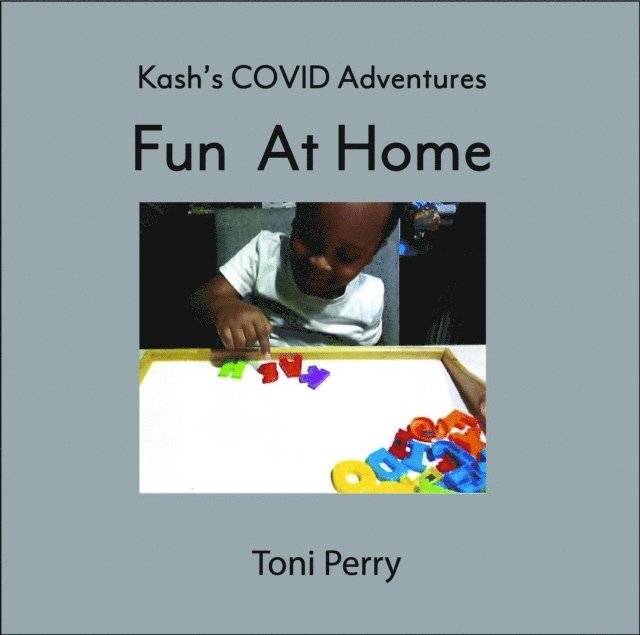 Toni Perry - Kash's COVID Adventures Fun At Home, E-bok