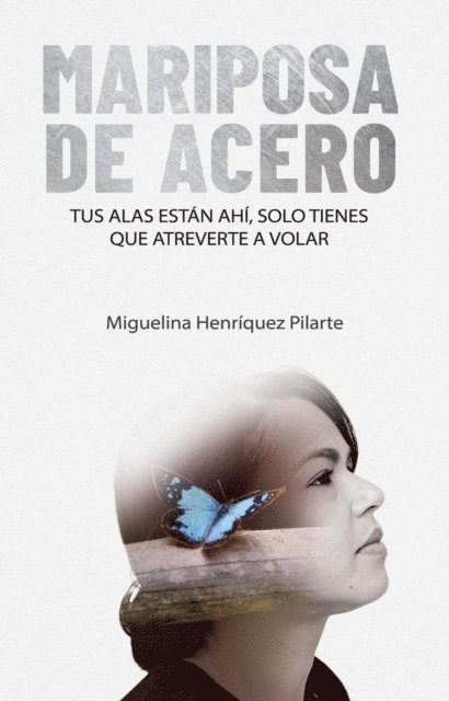 Miguelina Henriquez Pilarte - Mariposa de Acero, E-bok