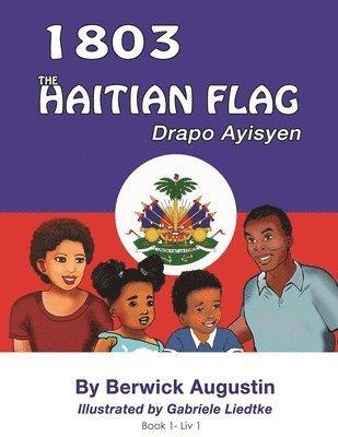 Berwick Augustin - 1803 The Haitian Flag, Häftad