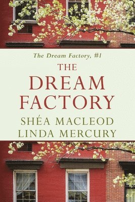 Linda Mercury, Shea MacLeod - Dream Factory, Häftad