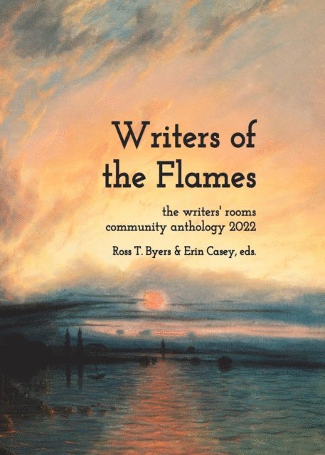 Erin Casey, Ross T Byers - Writers of the Flames, E-bok