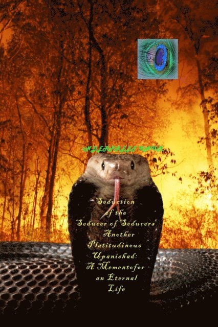 Inderpreet Kaur - Seduction of the Seducer of Seducers - Another Platitudinous Upanishad, E-bok