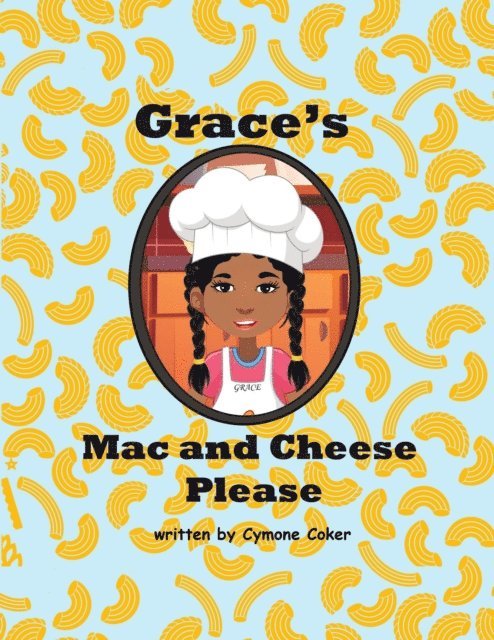 Cymone Coker, Riel Felice - Grace's Mac and Cheese Please, E-bok