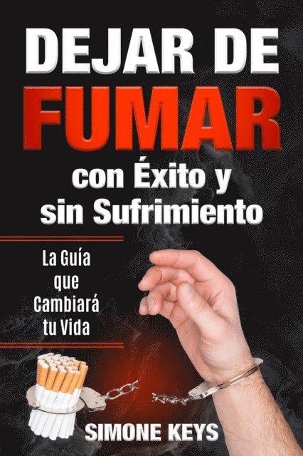 Simone Keys - Dejar de Fumar con Éxito y sin Sufrimiento, E-bok