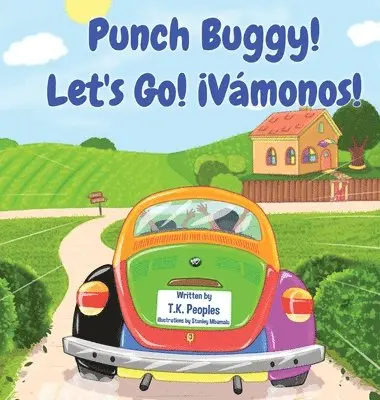 T K Peoples - Punch Buggy! Let's Go! ¡Vámonos!, Inbunden. Tillgänglighet: Lägg i varukorg