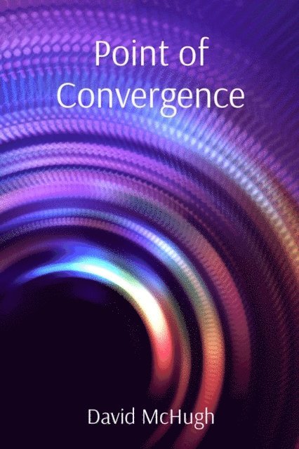 David McHugh - Point of Convergence, E-bok