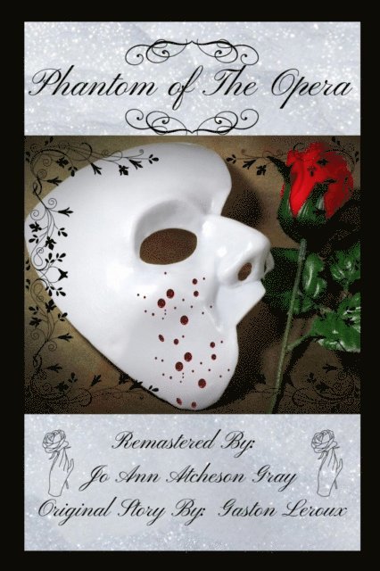 Gaston Leroux, Jo Ann Atcheson Gray - Phantom of The Opera, E-bok