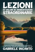 Lezioni di Valori in Ambientazioni Straordinarie