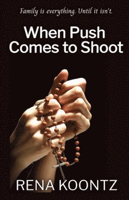 Rena Koontz - When Push Comes to Shoot, Häftad