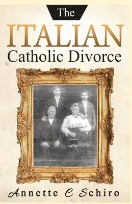 Annette C Schiro - Italian Catholic Divorce, Häftad. Tillgänglighet: Lägg i varukorg