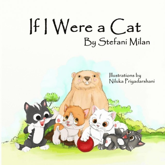 Stefani Milan - If I Were a Cat: The Rescue Cat Series, E-bok