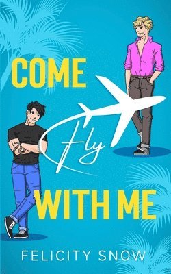 Felicity Snow - Come Fly With Me, Häftad