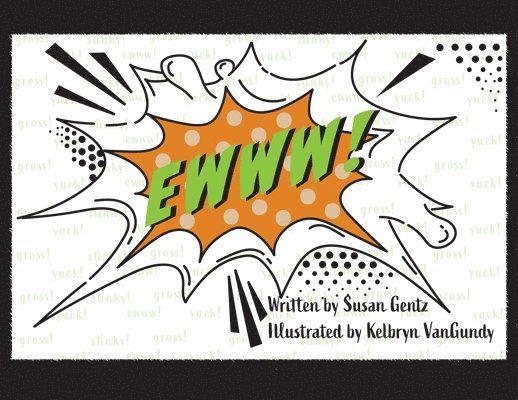 Susan Gentz - Ewww!, Häftad