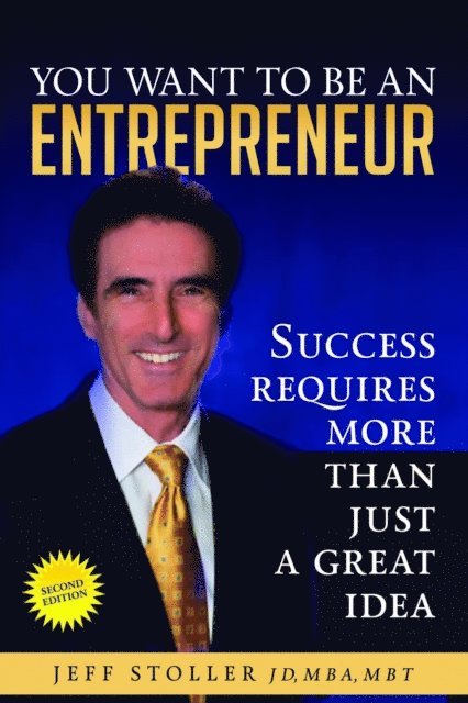 Jeff Stoller - You Want To Be An Entrepreneur, E-bok