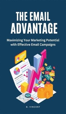 B Vincent - Email Advantage, Inbunden. Tillgänglighet: Lägg i varukorg