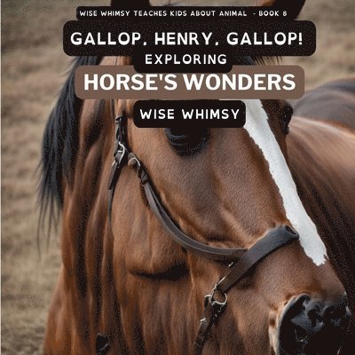 Wise Whimsy - Gallop, Henry, Gallop!, Häftad. Tillgänglighet: Lägg i varukorg