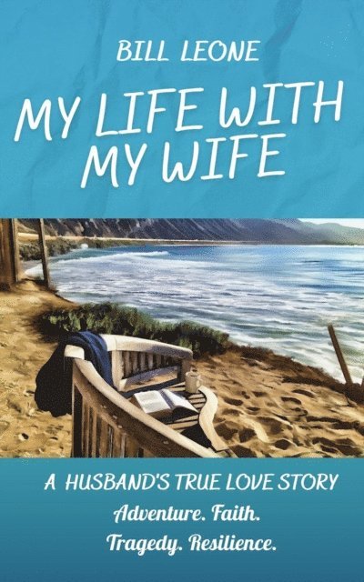 Bill Leone - My Life with My Wife, E-bok
