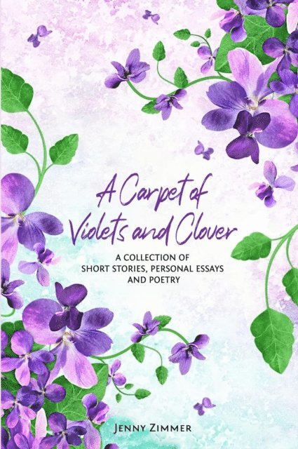 Jenny Zimmer - Carpet of Violets and Clover, E-bok. Tillgänglighet: Lägg i varukorg