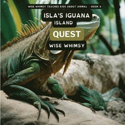 Wise Whimsy - Isla's Iguana Island Quest, Häftad. Tillgänglighet: Lägg i varukorg