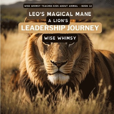 Wise Whimsy - Leo's Magical Mane, Häftad. Tillgänglighet: Lägg i varukorg