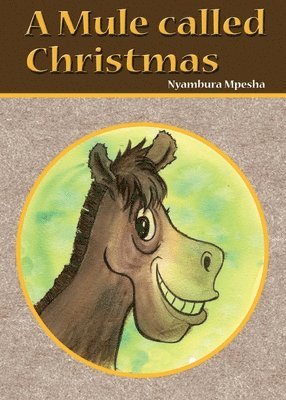 Nyambura Mpesha - Mule called Christmas, Häftad