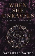 When She Unravels