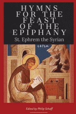 St Ephrem the Syrian - Hymns for the Feast of the Epiphany, Häftad