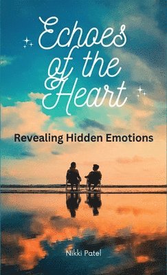 Nikki Patel - Echoes of the Heart, Inbunden. Tillgänglighet: Lägg i varukorg
