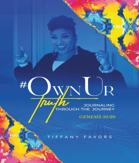 Tiffany Favors - #OwnUrTruth, E-bok
