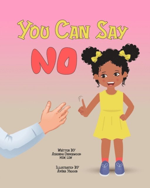 Ashonda Underwood - You Can Say No, E-bok